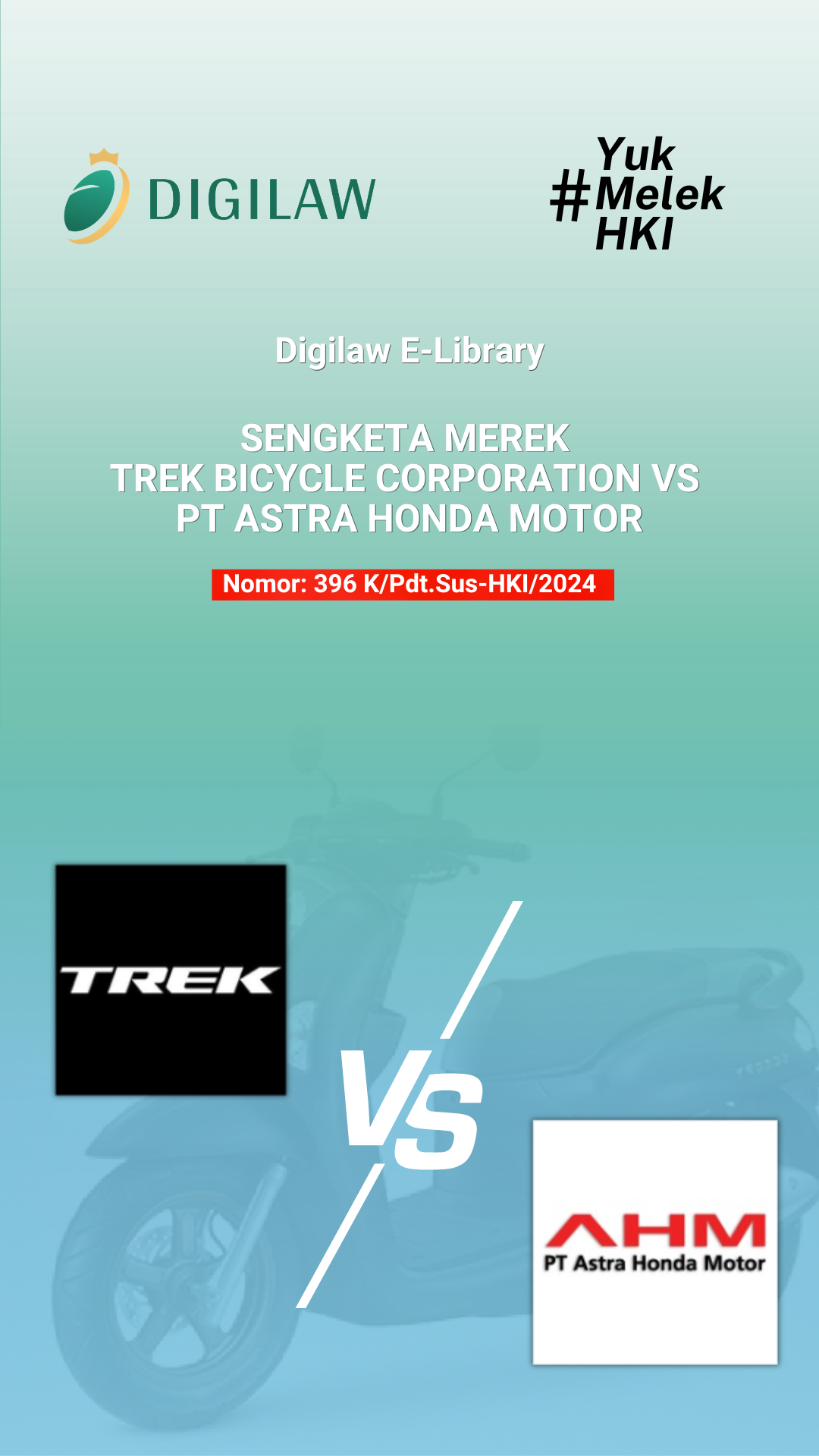  Thumbnail Putusan ( Sengketa Merek TREK BICYCLE CORPORATION VS PT Astra Honda Motor) Nomor: 396 K/Pdt.Sus-HKI/2024