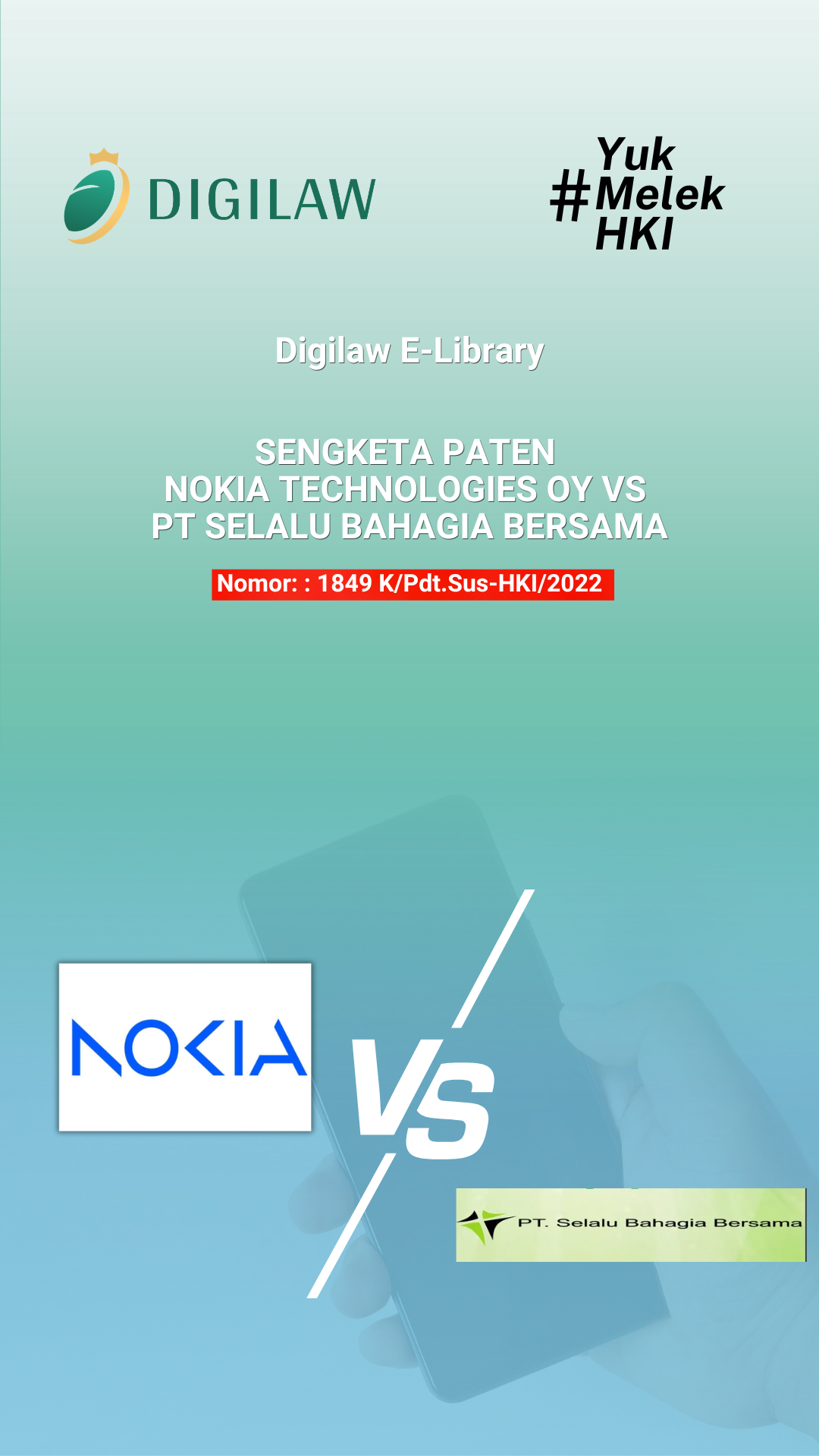  Thumbnail Putusan (Sengketa Paten antara Nokia Technologies OY vs PT Selalu Bahagia Bersama) Nomor: 1849 K/Pdt.Sus-HKI/2022
